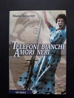 Telefoni bianchi, amori neri. Mursia. 1999-I