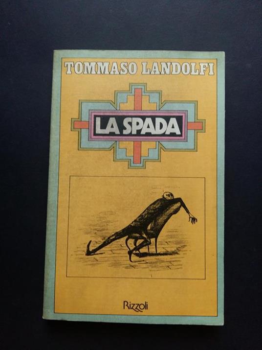 La Spada. Rizzoli. 1976-I - Tommaso Landolfi - copertina