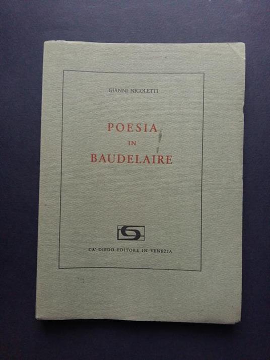 Poesia in Baudelaire. Ca' Diedo Editore - 1961-I - Gianni Nicoletti - copertina