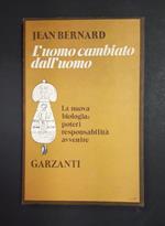 L' uomo cambiato dall'uomo. Garzanti. 1978 - I