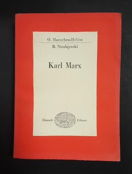 Maenchen-Helfen O., Nicolajevski B. Karl Marx. Einaudi. 1947 - I - copertina