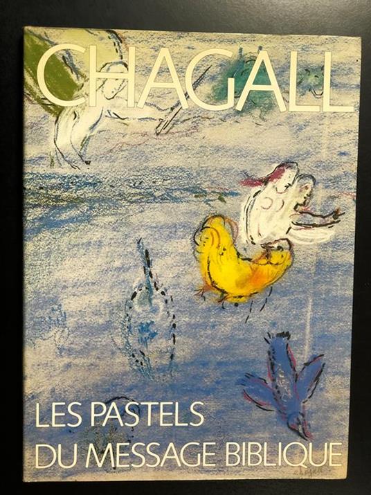 Chagall. Les pastels du message biblique. Editions Cercle d'Art 1985 - I - Pierre Provoyeur - copertina