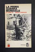 Isnenghi Mario (a cura di). La Prima Guerra Mondiale. Zanichelli. 1972 - I