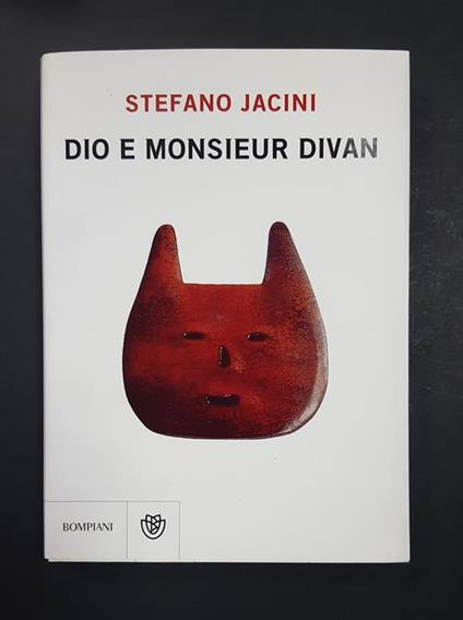 Dio e Monsieur Divan. Bompiani. 2011 - I - Stefano Jacini - copertina