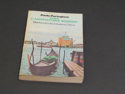 Dopo l'architettura moderna. Laterza. 1982 - Paolo Portoghesi - copertina