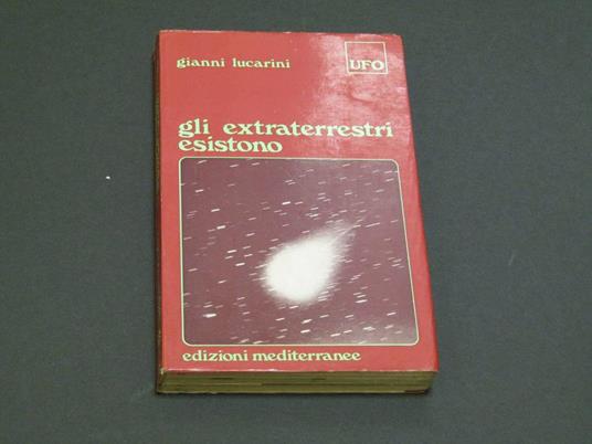 Gli extraterrestri esistono. Edizioni Mediterranee. 1974-II - Gianni Lucarini - copertina