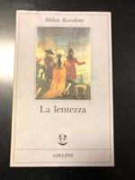 La lentezza. Adelphi 1995