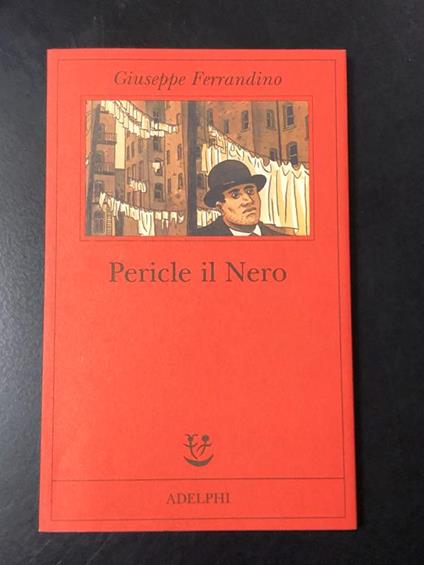 Pericle il Nero. Adelphi 1998 - Giuseppe Ferrandino - copertina