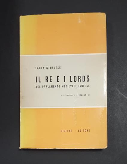 Il Re e i Lords nel Parlamento medievale inglese. Giuffè. 1963 - I - copertina