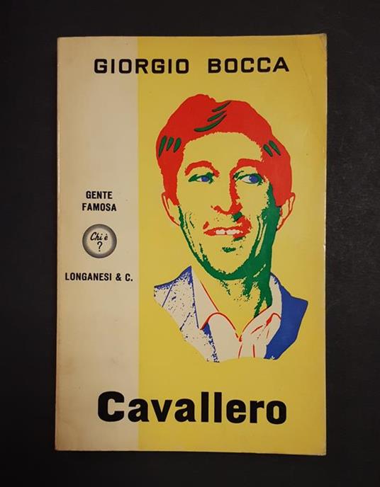 Cavallero. Longanesi. 1968 - I - Giorgio Bocca - copertina