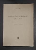 I Repubblicani in Romagna. Fratelli Lega Editori. 1957