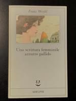 Una scrittura femminile azzurro pallido. Adelphi 1991