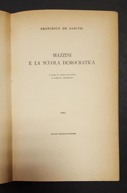 Francesco De Sanctis. Mazzini e la scuola democratica. Einaudi. 1951 - Francesco De Sanctis - copertina