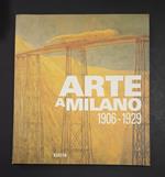 Arte a Milano 1906-1929. Biscottini Paolo (a cura di). Electa. 1995