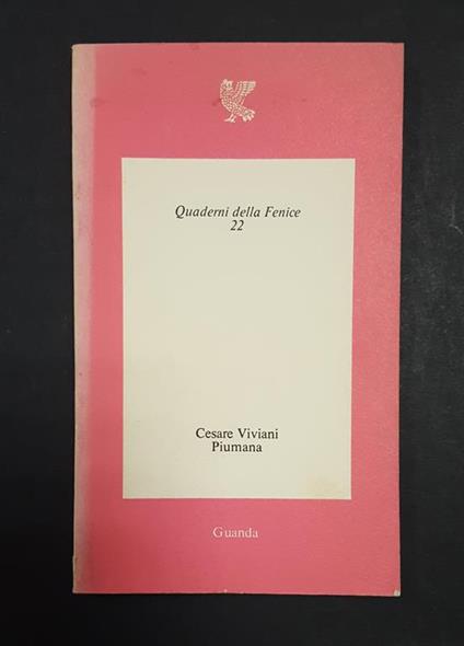 Piumana. Guanda. 1977 - I. Dedica dell'Autore alla prima carta bianca - Cesare Viviani - copertina