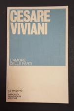 L' amore delle parti. Mondadori. 1981 - I. Dedica dell'Autore alla prima carta bianca