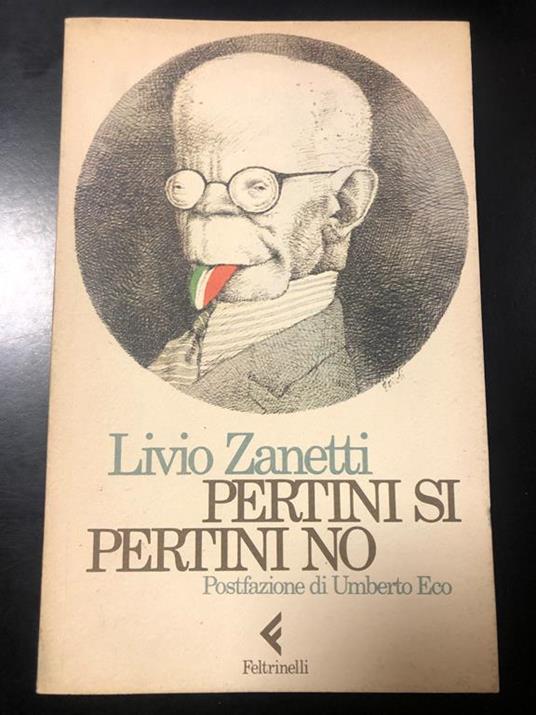 Pertini sì Pertini no. Feltrinelli 1985 - I. Con dedica dell'autore - Livio Zanetti - copertina
