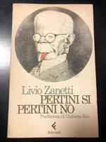 Pertini sì Pertini no. Feltrinelli 1985 - I. Con dedica dell'autore