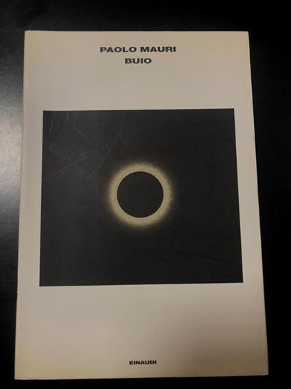 Buio. Einaudi 2007 - I. Con dedica dell'autore - Paolo Mauri - copertina