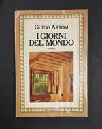 I giorni del mondo. Longanesi. 1981 - I. Dedica dell'Autore alla prima carta bianca