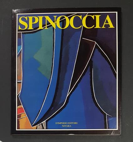 Spinoccia. D'Imperio Editore. 1990 - I. es. num. 95/1500. Dedica dell'Artista alla prima carta bianca - copertina