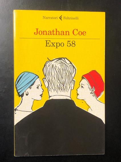 Expo 58. Feltrinelli 2013 - I - Jonathan Coe - copertina
