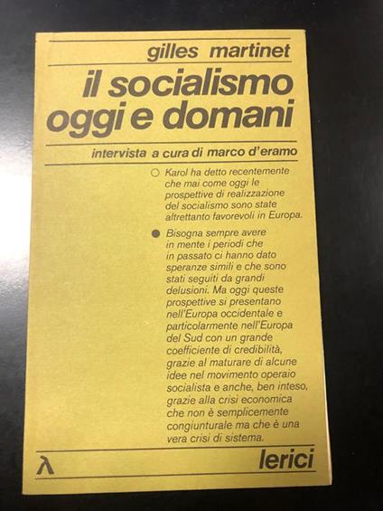 Il socialismo oggi e domani. Intervista a cura di Marco d'Eramo. Edizioni Lerici 1976 - Gilles Martinet - copertina