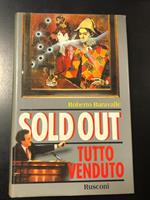 Sold out. Tutto venduto. Rusconi 1990 - I. Con dedica dell'autore