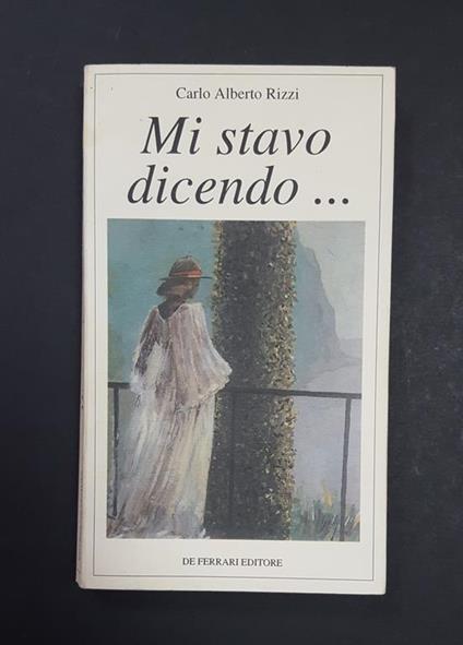 Mi stavo dicendo... De Ferrari Editore. 1995 - I. Dedica dell'Autore - copertina