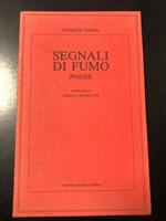 Segnali di fumo. Poesie. Papiro editrice 1989. Con dedica dell'autore