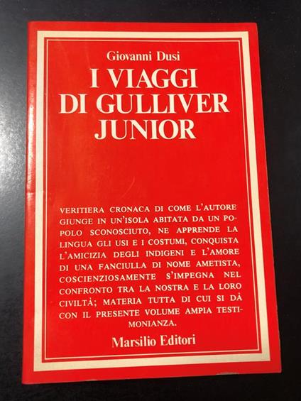 I viaggi di Gulliver junior. Marsilio 1977. Con dedica dell'autore - Giovanni Dusi - copertina