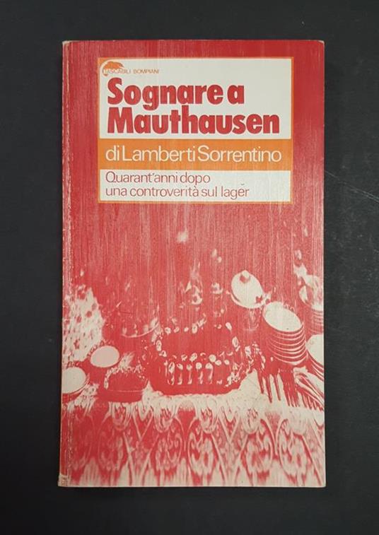 Sognare a Mauthausen. Bompiani. 1978 - I. Dedica dell'Autore all'occhiello - copertina