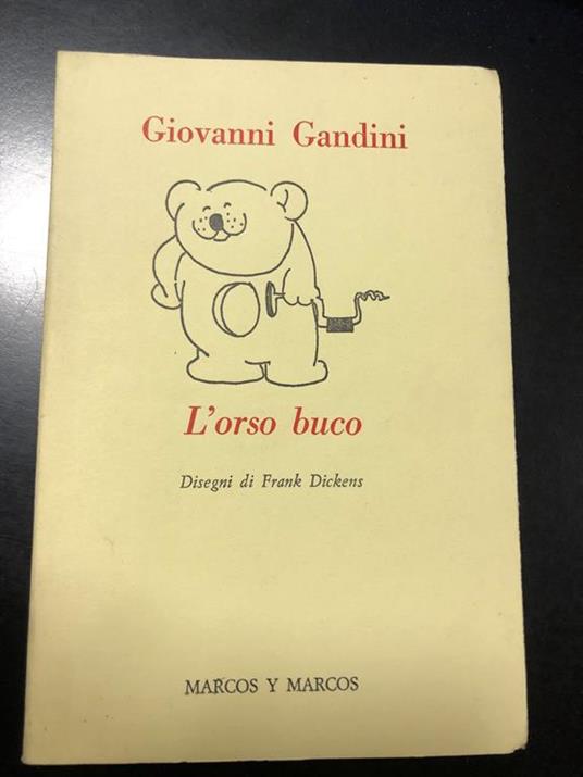 L' orso buco. Disegni di Frank Dickens. Marcos y Marcos 1988 - I. Con dedica dell'autore e disegno - Giovanni Gandini - copertina