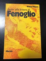 Invito alla lettura di Fenoglio. Mursia 1973. Con dedica dell'autore