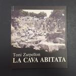 Toni Zarpellon. La cava abitata. 1992. Dedica dell'Artista alla prima carta bianca