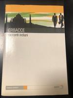 Aa. Vv. Erbacce. Racconti Indiani. Gaffi 2009. Dedica Del Traduttore