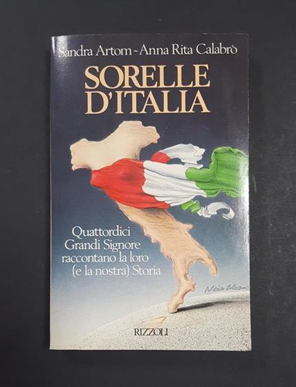 Sorelle d'Italia. Rizzoli. 1989 - I. Dedica di Artom alla prima carta bianca - copertina