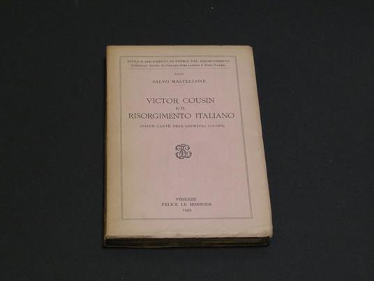 Victor Cousin e il Risorgimento italiano. Felice Le Monnier. 1955. Es. n. 12 - Salvo Mastellone - copertina