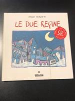 Le due regine. Franco Panini 2006. Con CD