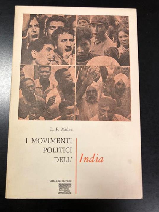 Mishra L.P. I movimenti politici dell'India. Ubaldini 1971 - copertina