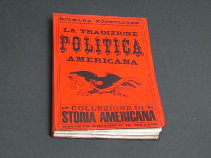 La tradizione politica americana. Società Editrice il Mulino. 1960 - Richard Hofstadter - copertina