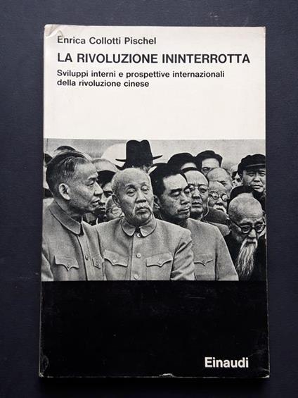 La Rivoluzione ininterrotta. Einaudi. 1962-I - Enrica Collotti Pischel - copertina
