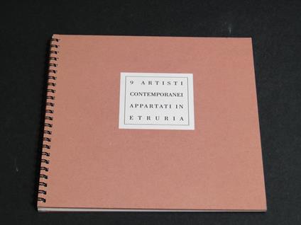 9 artisti contemporanei appartati in Etruria. Galleria Philippe Daverio. 1991 - I - Philippe Daverio - copertina