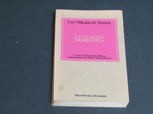 Tolstoj Lev Nikolàevic. La felicità domestica. Bompiani. 1979 - I - Lev Tolstoj - copertina