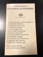 Sinigaglia Sandro. La camena guargandina. Einaudi 1979