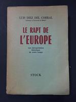 Le rapt de l'Europe. Une interpretation historique de notre temps. Librairie Stock. 1954