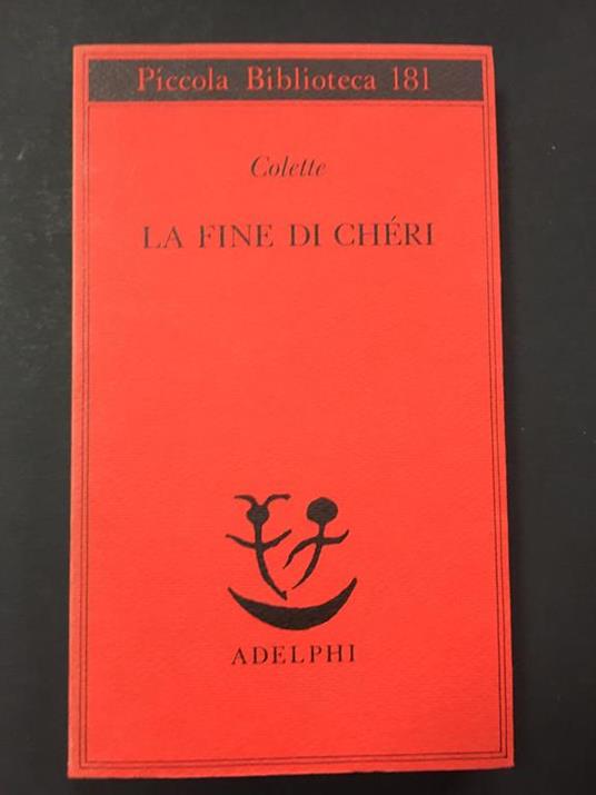 La fine di Chéri. Adelphi. Adelphi. 1985 - Colette - copertina