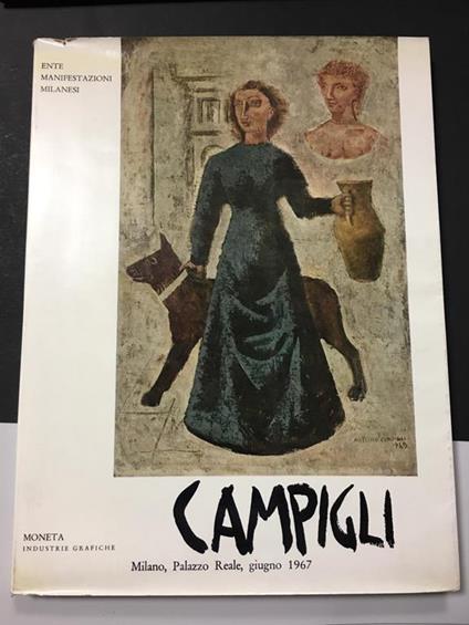 Campigli. A cura di Giuseppe Luigi Mele. Ente manifestazioni Milanesi. 1967 - copertina