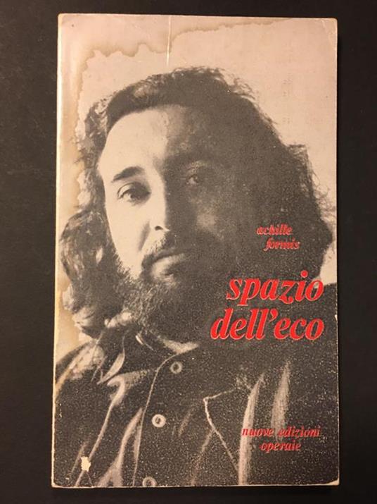 Spazio dell'eco. Nuove edizioni operaie. 1976 - Achille Formis - copertina