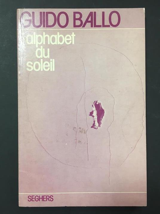 Alphabet du soleil. Seghers. 1976 - Guido Ballo - copertina